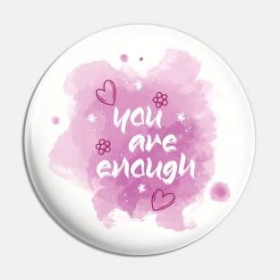 You Are Enough. Inspirational Motivational Quote! Pin