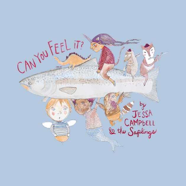 Can You Feel It? by Jessa Campbell & the Saplings