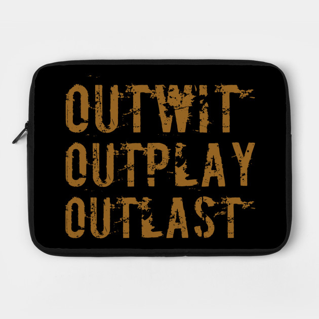 Outwit Outplay Outlast Outwit Outplay Outlast Laptop Case