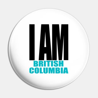 I am British Columbia Pin