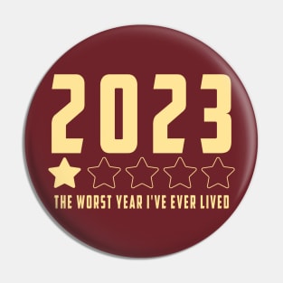 2023 year one star review : Funny review, "The worst year i've ever lived" Pin