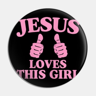 Jesus Loves This Girl Funny Bible Verse Quotes Gift Pink Pin