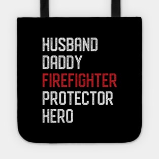 Husband Daddy Firefighter Dad Fireman Hero Fathers Day Gifts Tote