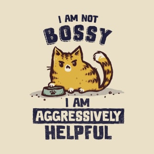 I Am Aggressively Helpful T-Shirt