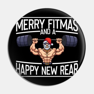 Merry Fitmas And A Happy New Rear Funny Santa Claus Gym Gift T-Shirt Pin