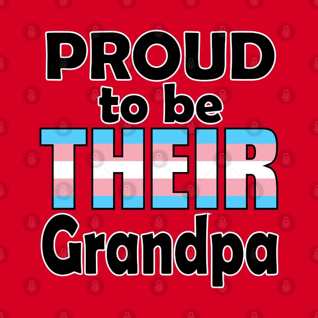 Proud to be THEIR Grandpa (Trans Pride) by DraconicVerses