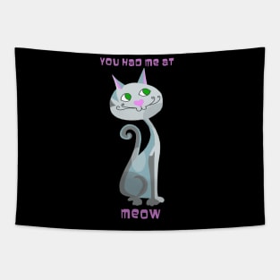 You Had Me At Meow Tapestry