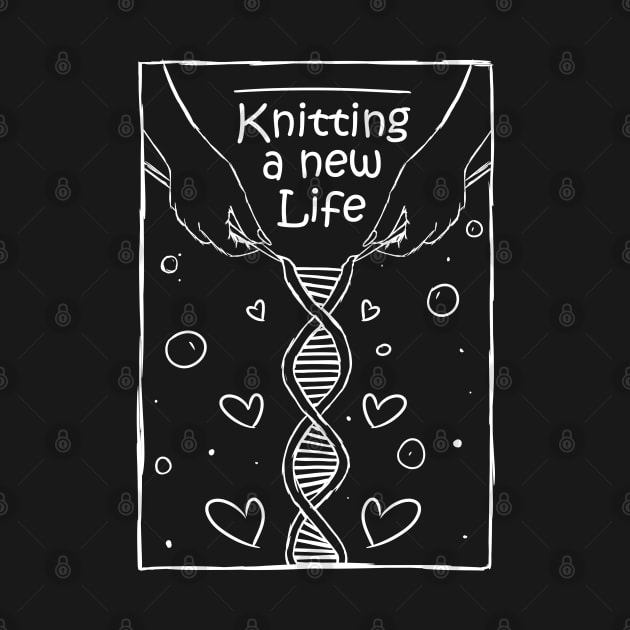 funny knitting a new life DNA shirt for pregnant women and new mothers by A Comic Wizard