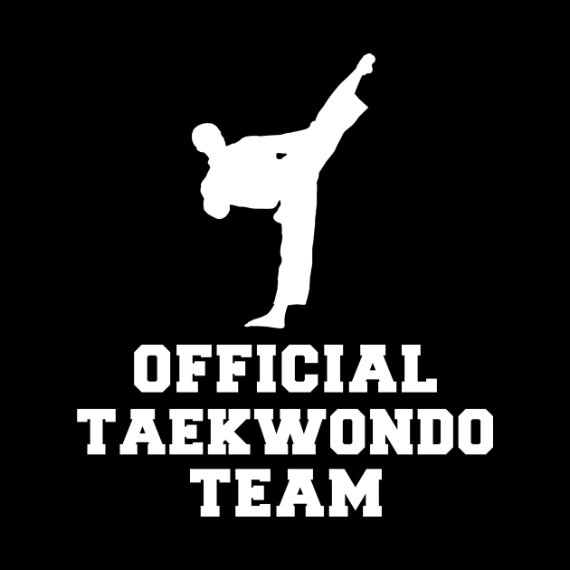 Kick & Chuckle - Official Taekwondo Team Tee: Mastering Moves with Humor! by MKGift
