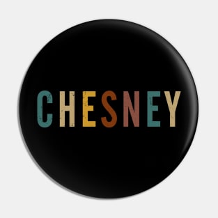 Graphic Colorful Chesney Name Birthday 70s 80s 90s Pin