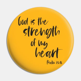 Christian Bible Verse: God is the strength of my heart (dark text) Pin