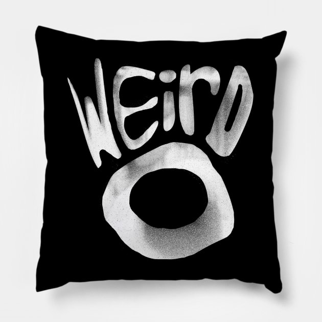 WEIRD O (Weider One) Pillow by TJWDraws