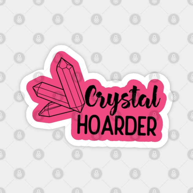 Crystal Hoarder Magnet by Mystical Moon Goddess