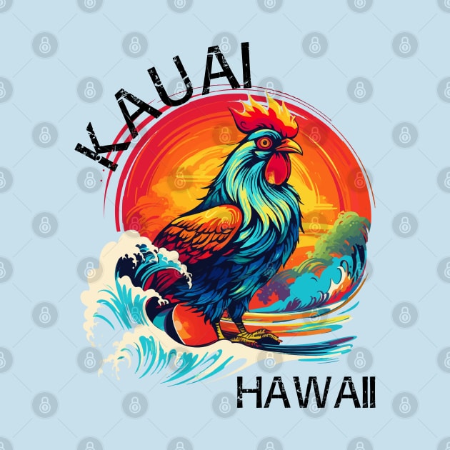 Kauai Hawaii - Rooster (with Black Lettering) by VelvetRoom