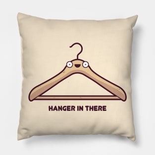 Hang(er) in there Pillow