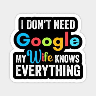 My Wife Knows Everything Funny Saying Magnet