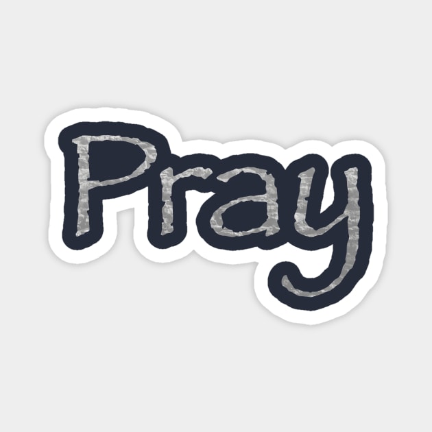 pray Magnet by 752 Designs