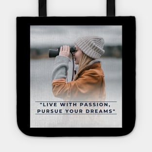 "Live with Passion, Pursue Your Dreams"t-shirt, trending t-shirt ,passion Tote