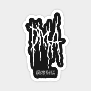 PMA Positive Mental Attitude Metal Hardcore Punk Magnet