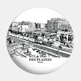 Des Plaines - Illinois Pin