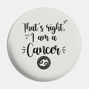 That's right, I am a Cancer Pin