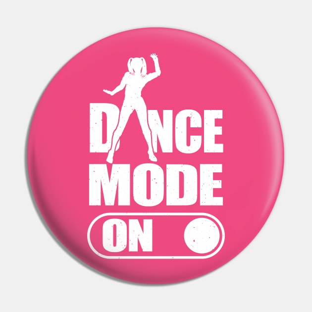 Dance Mode On Pin by FunawayHit