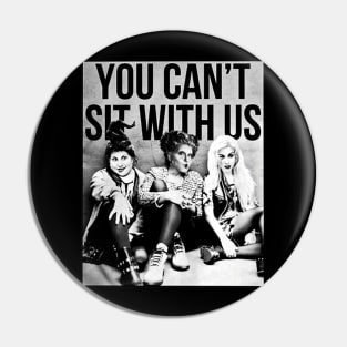 Hocus Pocus Sanderson Sisters You Cant Sit With Us Pin