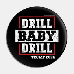 Drill Baby Drill Pin