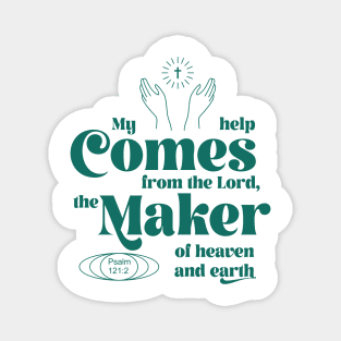 My Help Comes From the Lord the Maker of Heaven and Earth Magnet