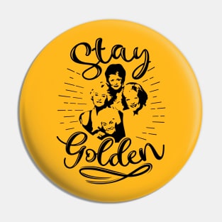 Stay Golden Pin