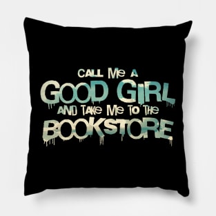 Call me a good girl and take me to the bookstore pastel clouds Pillow