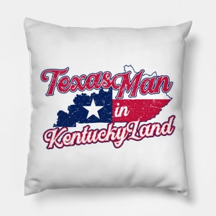 Texas Man in Kentucky Land Pillow