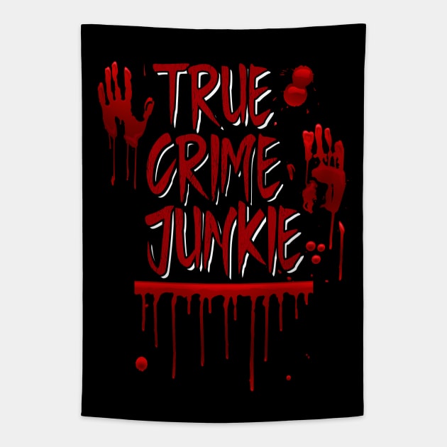 True Crime - True Crime Junkie Tapestry by Kudostees