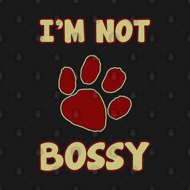 I'm Not Bossy by tioooo