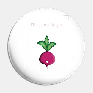 I'll beetroot to you Pin