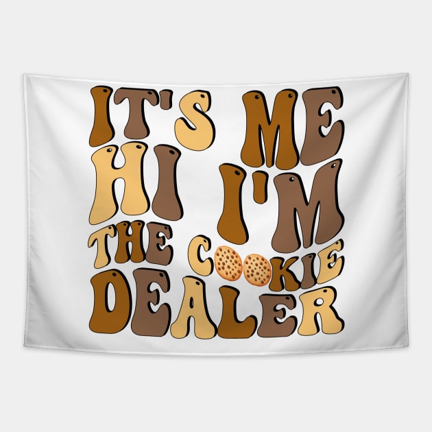 It's Me Hi I'm The Cookie Dealer Tapestry by mdr design