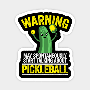 Warning May Spontaneously Start Talking About Pickleball Funny Pickleball Magnet