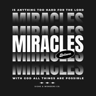 Miracle On Miracles T-Shirt