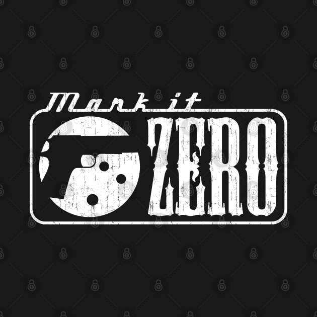 Mark It Zero by dustbrain