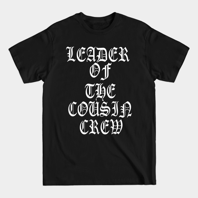 Disover Leader Of The Cousin Crew Christmas Gift For Kids Women - Gift - T-Shirt