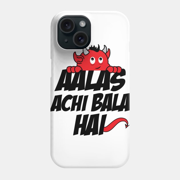 Aalas Achi Bala Hai Hindi Quote Phone Case by alltheprints