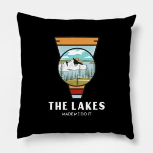 The lakes made me do it Pillow