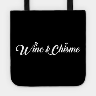 Wine & Chisme Tote