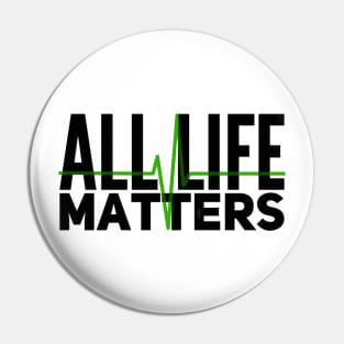 All Life Matters Pin