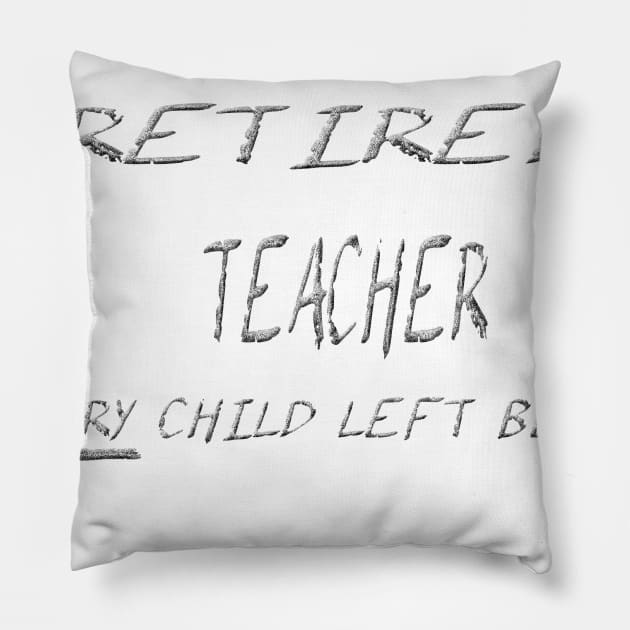 Retired Teacher Pillow by Edward L. Anderson 