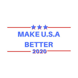 Make U.S.A Better 2020 T-Shirt