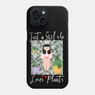 Just a Girl who Loves Plants Phone Case