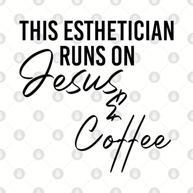 This esthetician runs on jesus & coffee. Makeup artist. Perfect present for mom mother dad father friend him or her by SerenityByAlex