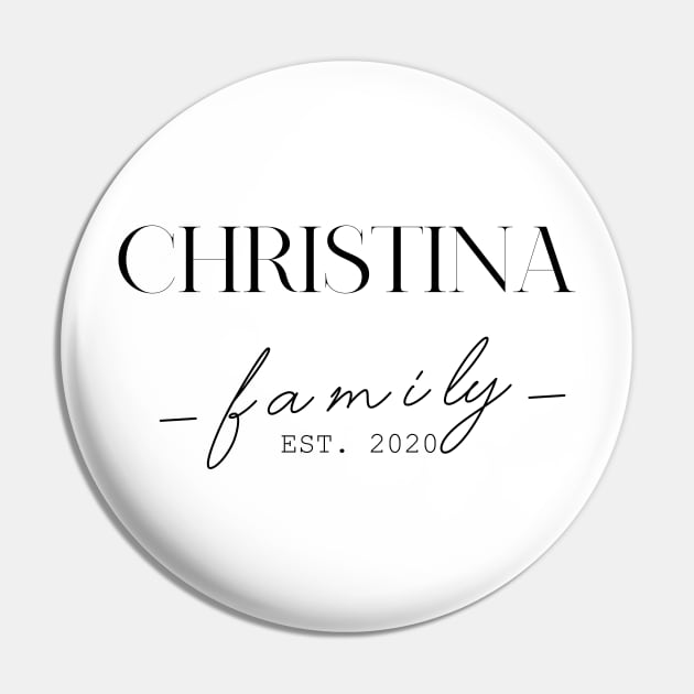 Christina Family EST. 2020, Surname, Christina Pin by ProvidenciaryArtist