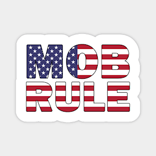 Mob Rule Magnet